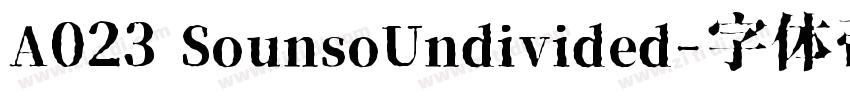 A023 SounsoUndivided字体转换